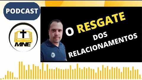 RESGATANDO OS RELACIONAMENTOS (MIZAEL NOGUEIRA)