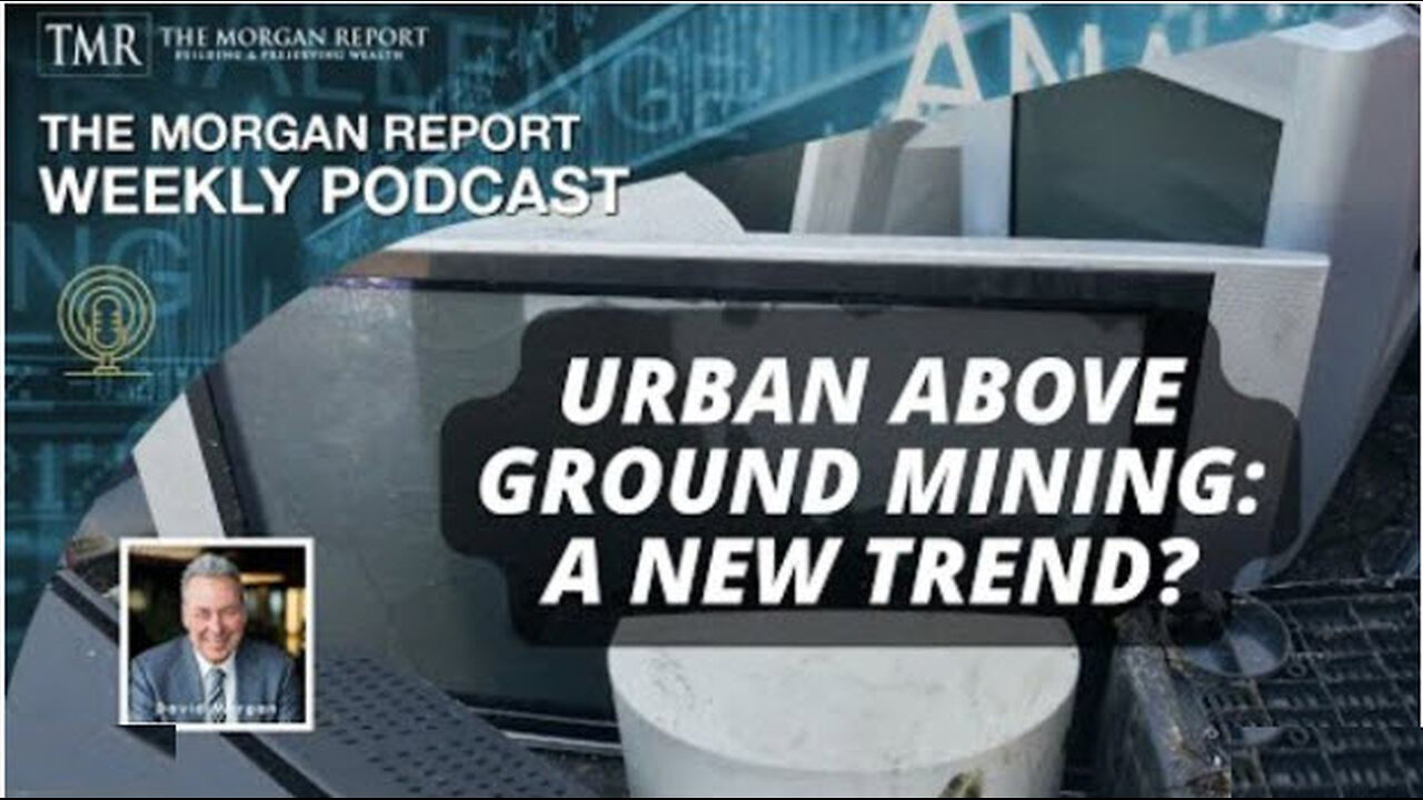 DAVID MORGAN - Urban Above Ground Mining: A New Trend?