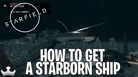 HOW TO GET A STARBORN SHIP IN STARFIELD NO NG+