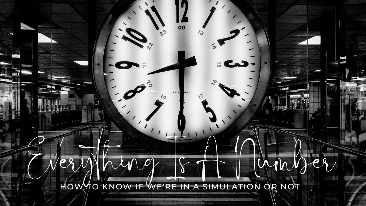 How to Know If We're in A Simulation or Not. [Everything is Numbers!]