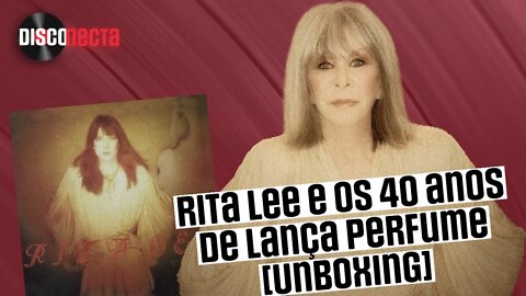 Rita Lee (1980) e o relançamento de 40 anos de Lança Perfume [Unboxing]