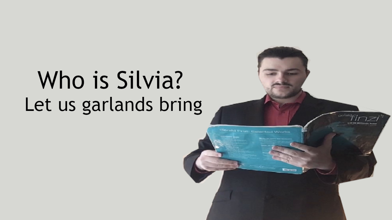 Who is Silvia? - Let us garlands bring - Finzi