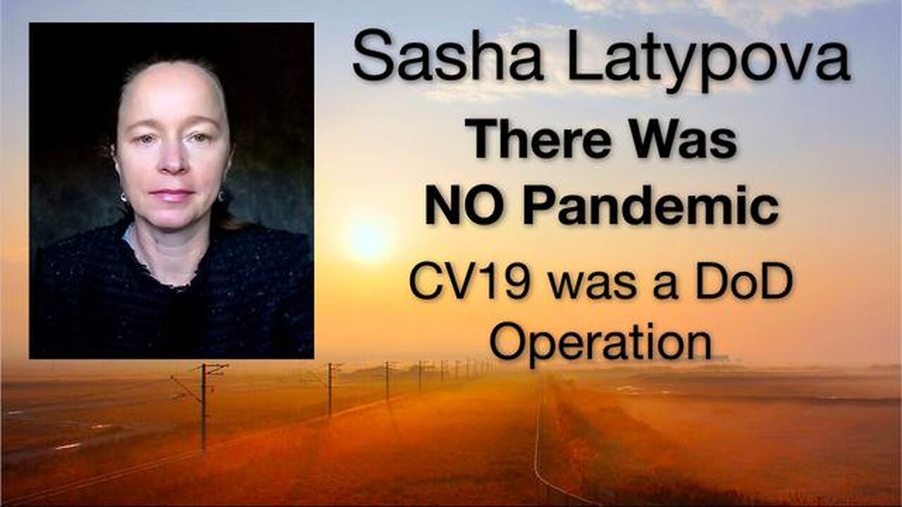 Sasha Latypova COVID was a Dept of Defense Operation There was NO PANDEMIC