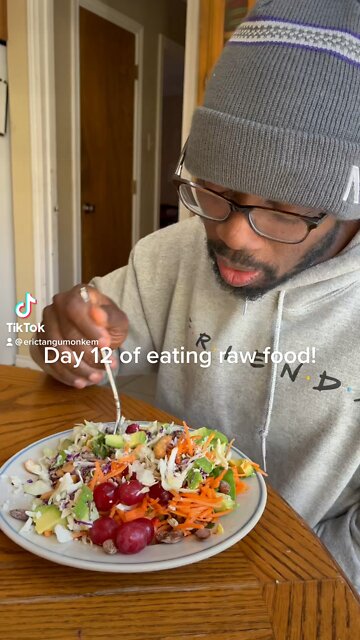 Day 12 of eating raw food!