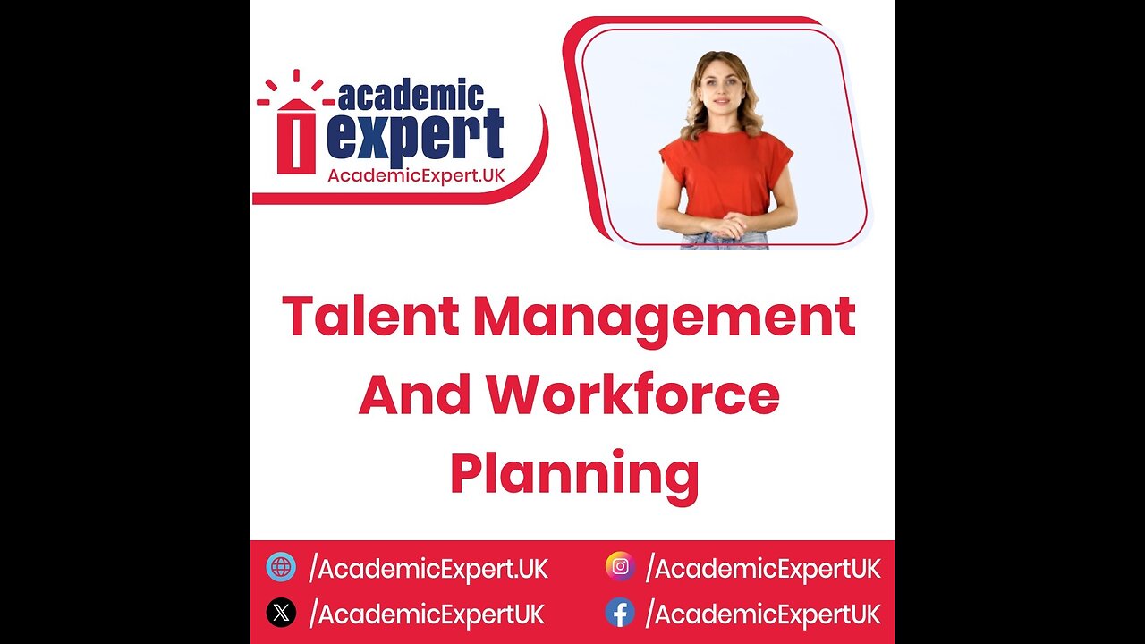 Talent Management And Workforce Planning | academicexpert.uk