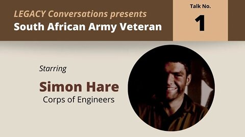 Legacy Conversations – Simon Hare – Combat Engineer (Sapper)