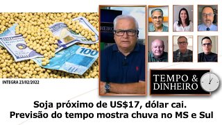 Soja próximo de US$17, dólar cai. Previsão do tempo mostra chuva no MS e Sul