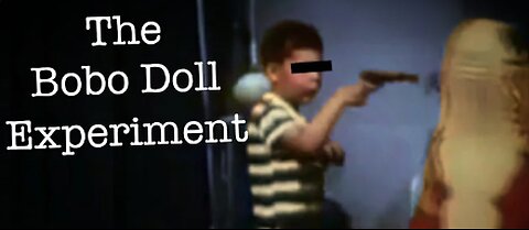 The Dark Side of Science: The Bobo Doll Experiment 1963