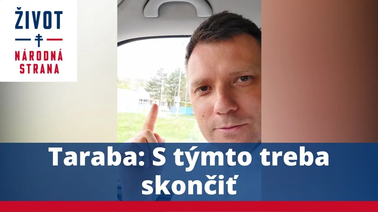 Taraba: S týmto treba skončiť