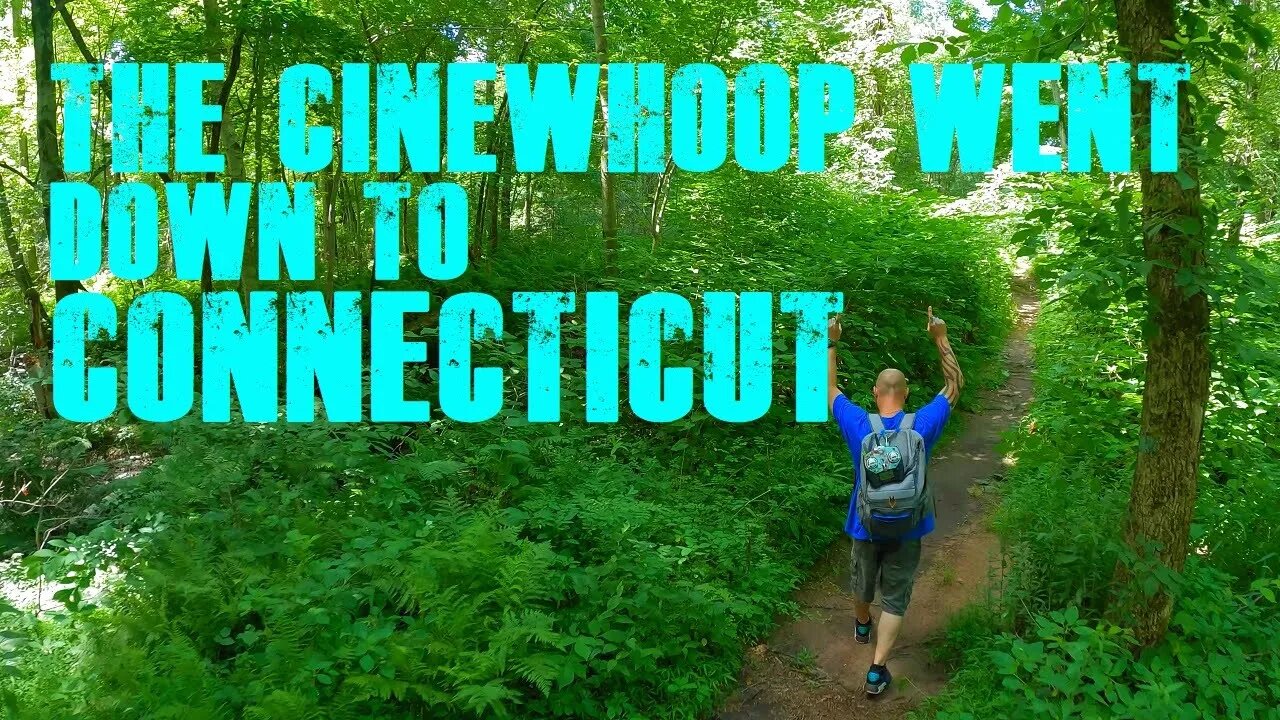 The Cinewhoop went down to Connecticut (in 4k 60fps)