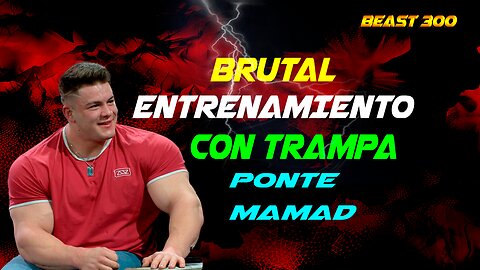 BRUTAL ENTRENAMIENTO CON TRAMPA🔥PONTE M4M4DO🔥BEAST 300🔥