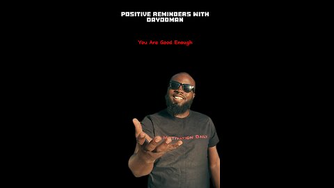 You Are Good Enough #dayodman #motivation #you #goodenough #eeyayyahh