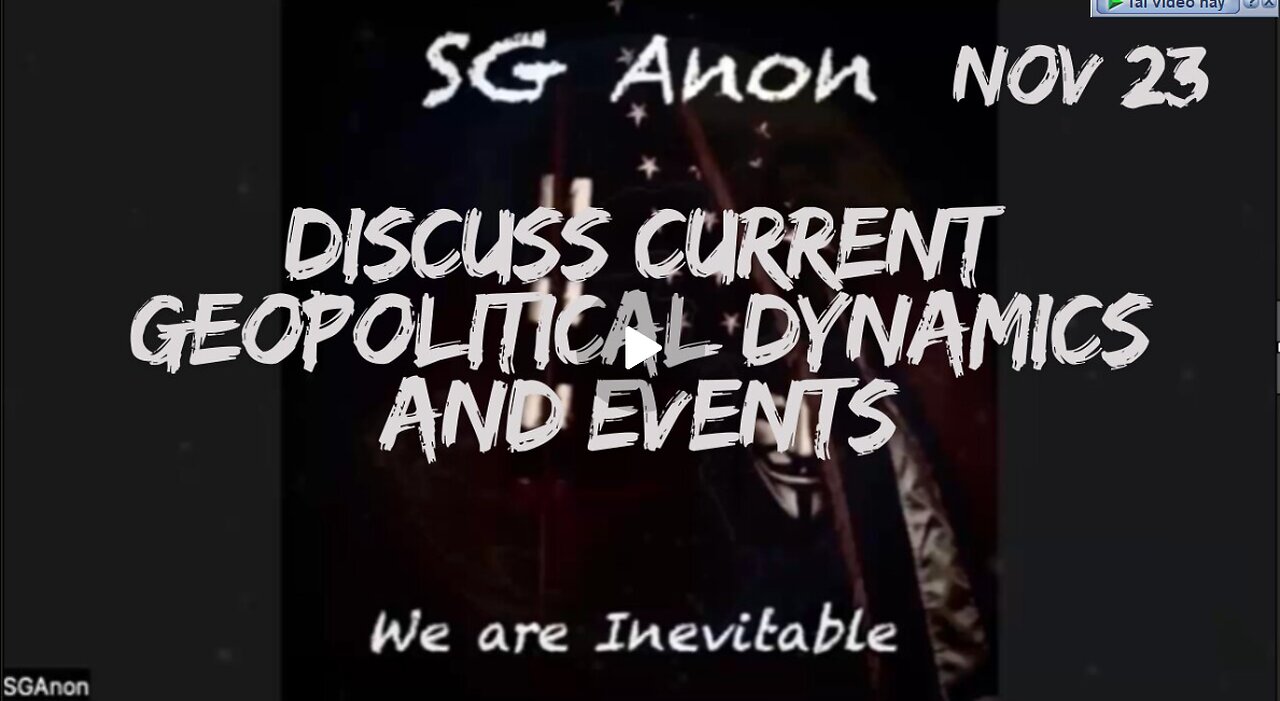 SG Anon Update Today- 'Discuss Current Geopolitical Dynamics And Events' - Nov 23.