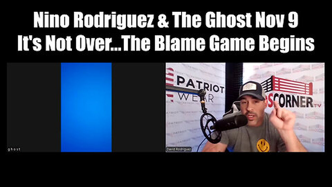 Nino Rodriguez & The Ghost Nov 9 - It's Not Over...The Blame Game Begins