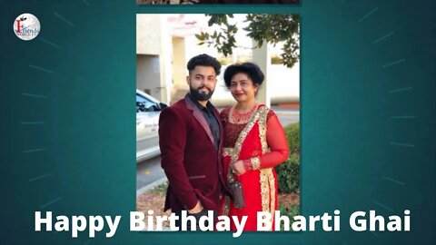 Happy Birthday Bharti Ghai Ji!