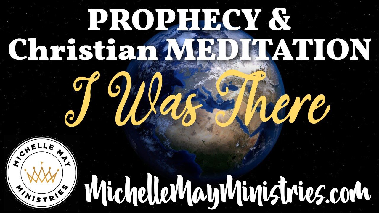 I Was There: Christian Meditation