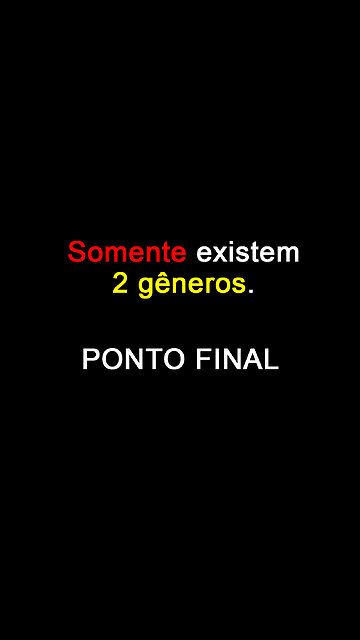Somente existem 2 gêneros. (ponto final)