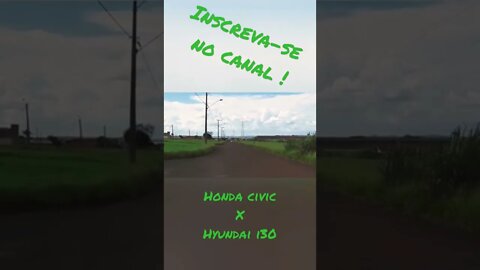 Honda Civic x Hyundai i30. #desafio #viral #likeforlikes #brasil #racing #racha #i30 #civic