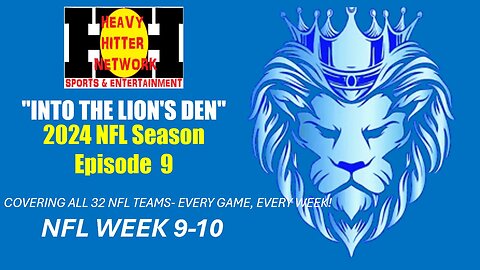 INTO THE LIONS DEN: NFL WEEK 9-10