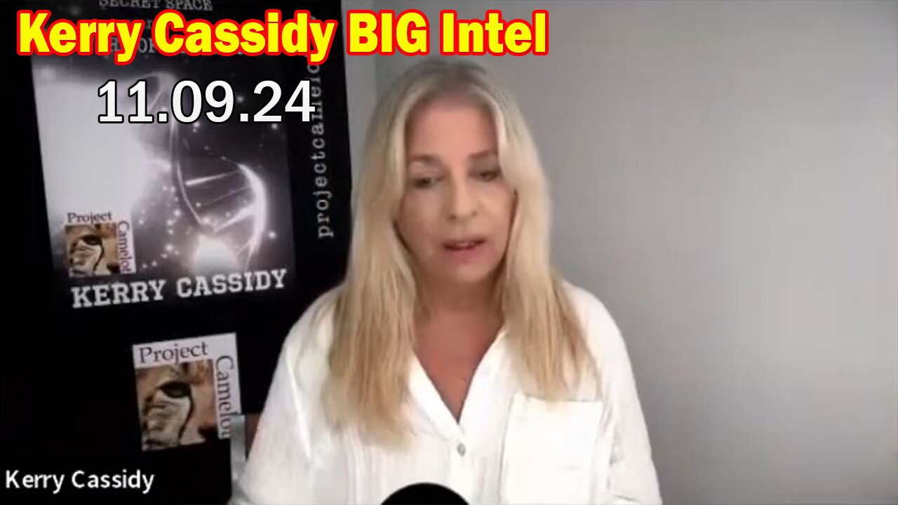 Kerry Cassidy BIG Intel Nov 9: "Important Update By Kerry Cassidy"