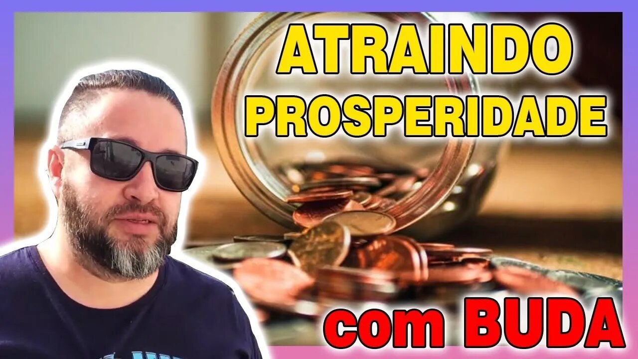 Atraindo Prosperidade com Buda _parte2