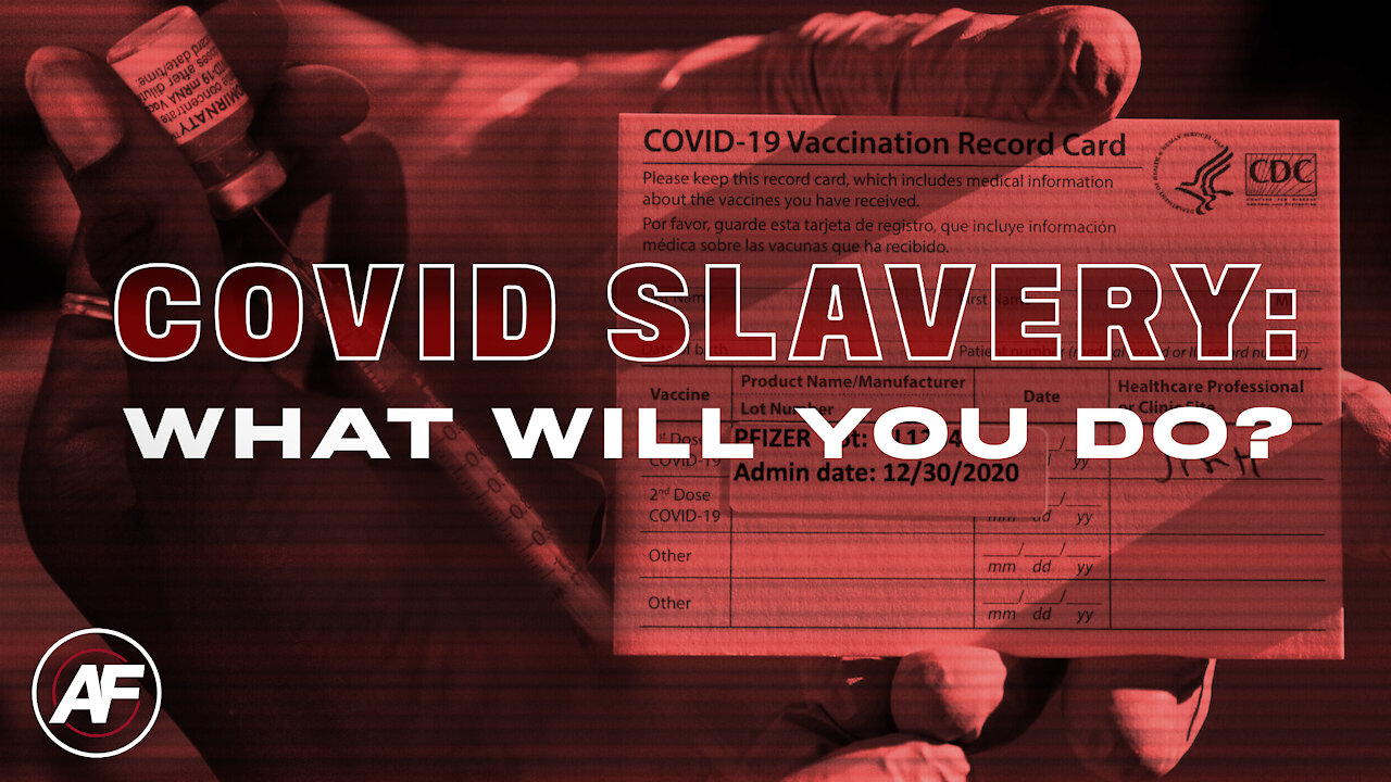 COVID Slavery: What Will You Do?