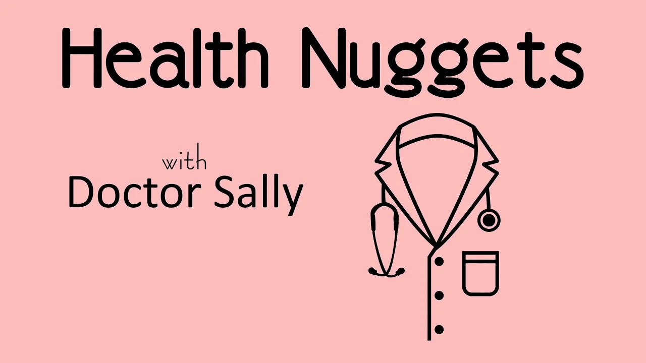 Health Nuggets with Dr. Sally 9-03-22