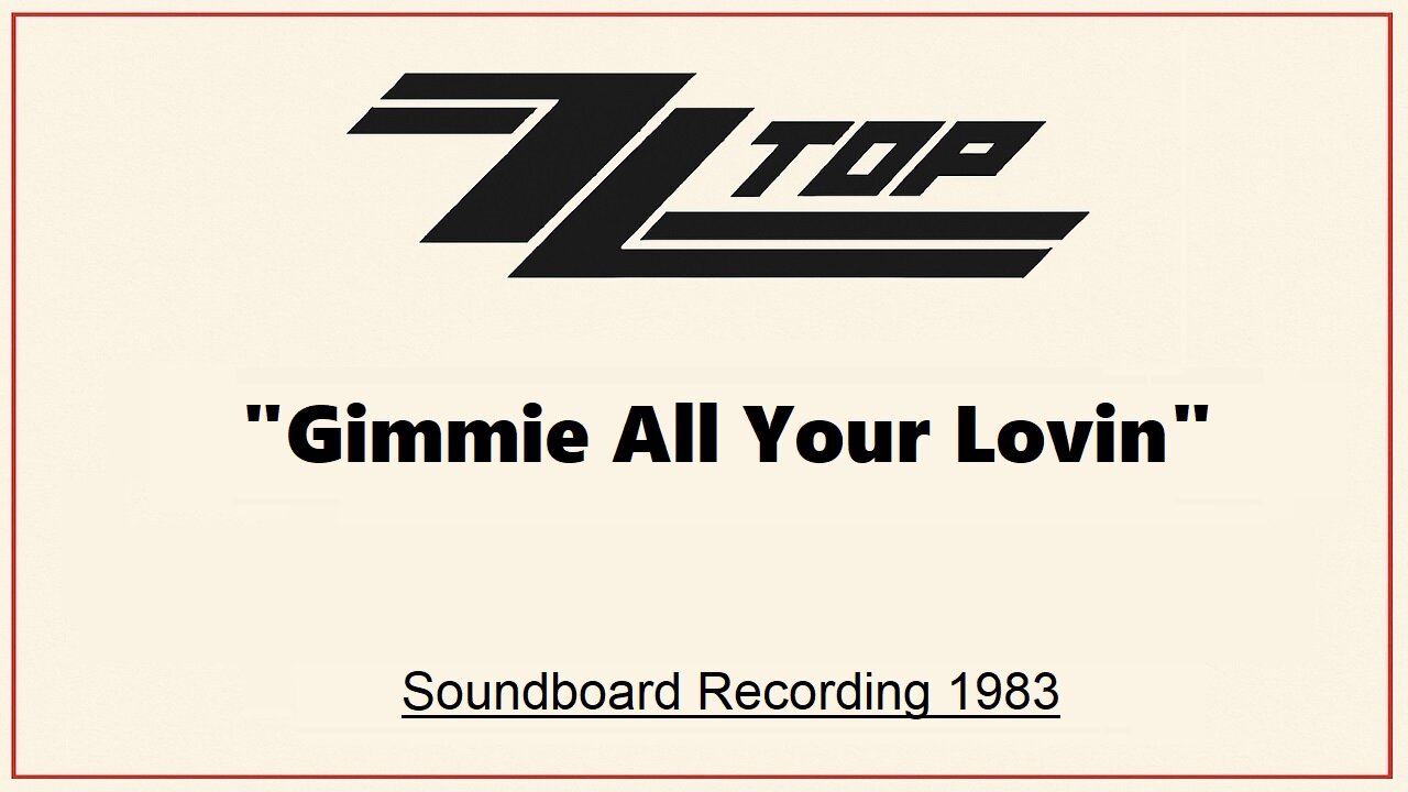 ZZ Top - Gimmie All Your Lovin' (Live in Newcastle 1983)