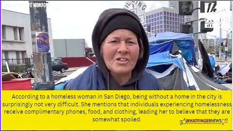 According to a homeless woman in San Diego, being without a home in the city