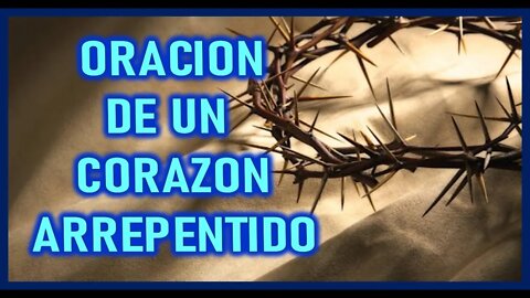 ORACION DE UN CORAZON ARREPENTIDO