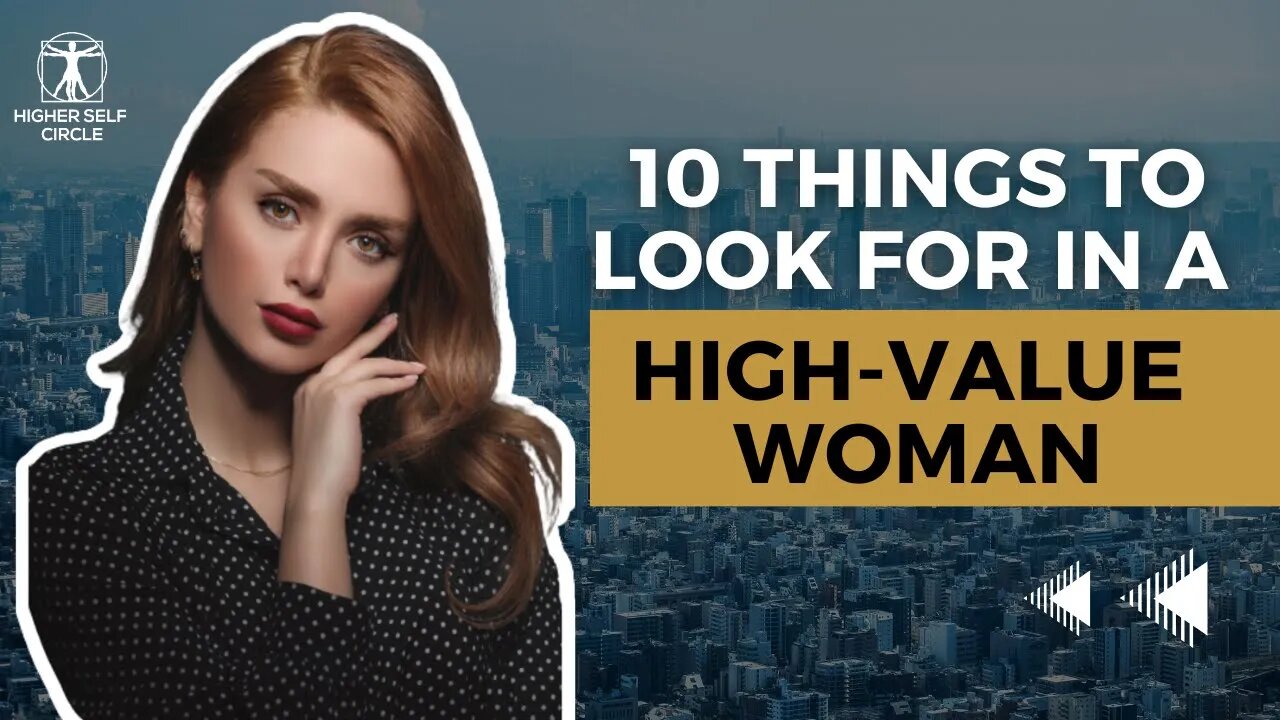 How to Spot a High-Value Woman Long-Term (10 Key Elements!)