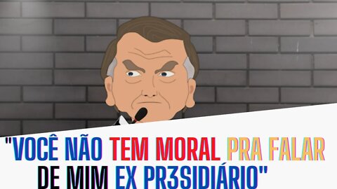 Que MORAL tu tem PRA falar de MIM ô ex presidiário