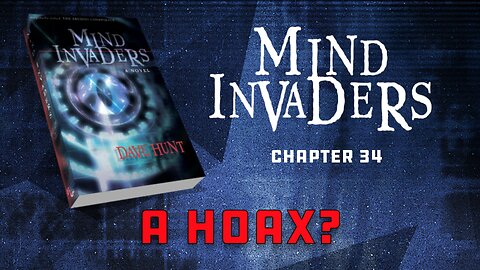 Mind Invaders Chapter 34 - A Hoax?