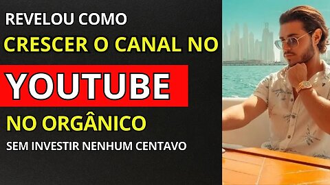 COMO CRESCER O CANAL DO YOUTUBE NO ORGÂNICO - como começar um canal no youtube do zero 2023