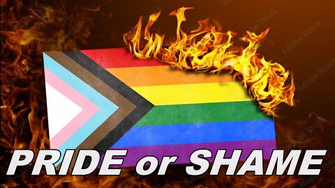 Pride or Shame (LGBT is FUBAR!)