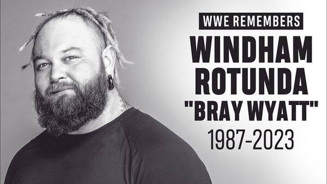 RiP Bray Wyat