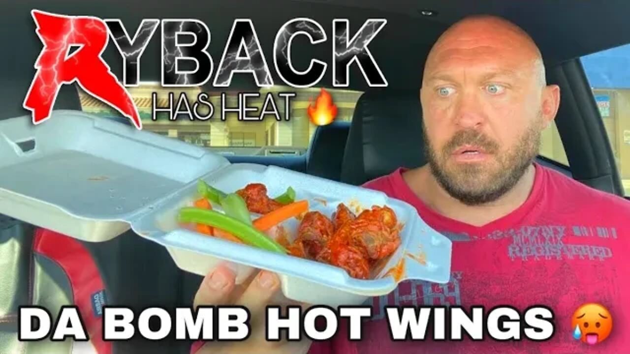 DA BOMB HOT BUFFALO WINGS RYBACK HAS HEAT