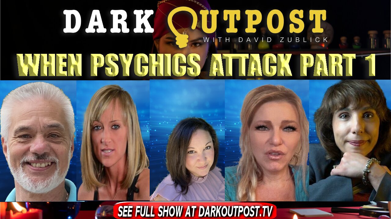 Dark Outpost 02-22-2022 When Psychics Attack Part 1