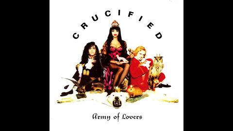 The Army Of Lovers - Crucified