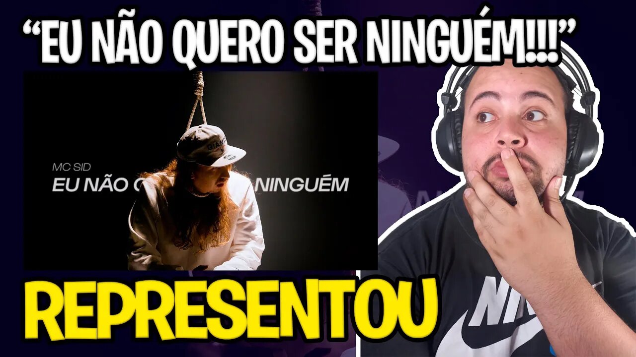 REACT Mc Sid - Eu não quero ser ninguém (Videoclipe Oficial)