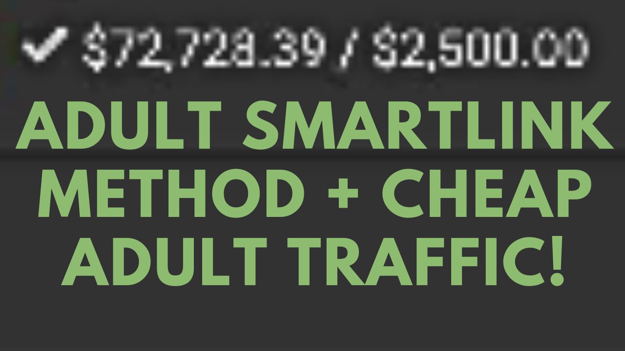 Adult Smartlink Method + Cheap Adult Traffic!