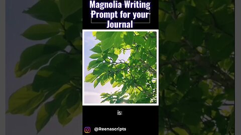 Magnolia Writing Prompt for your journal