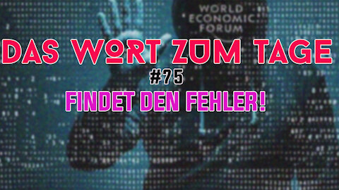 Das Wort zum Tage #75 – Findet den Fehler! Das Kurz-Regime?