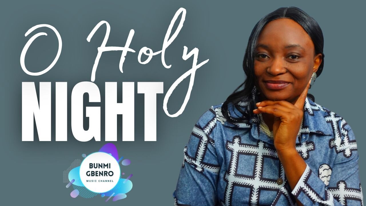 O Holy Night (Cover With Lyrics) | Duet Performance | Bunmi Gbenro