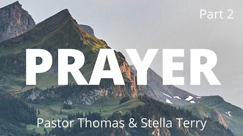 #2 From A Place of Prayer to Power | Prayer of Supplication | Pastors Tom and Stella