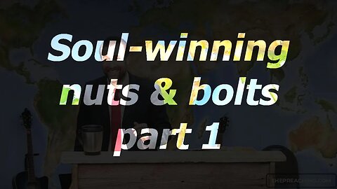 Soul-winning nuts & bolts - part 1 (Faith alone) | 16 Oct 22