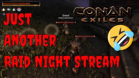 Conan Exile Exiles The Exiles in Conan Exiles In PvP And Stuff Raid Night 3rd Night