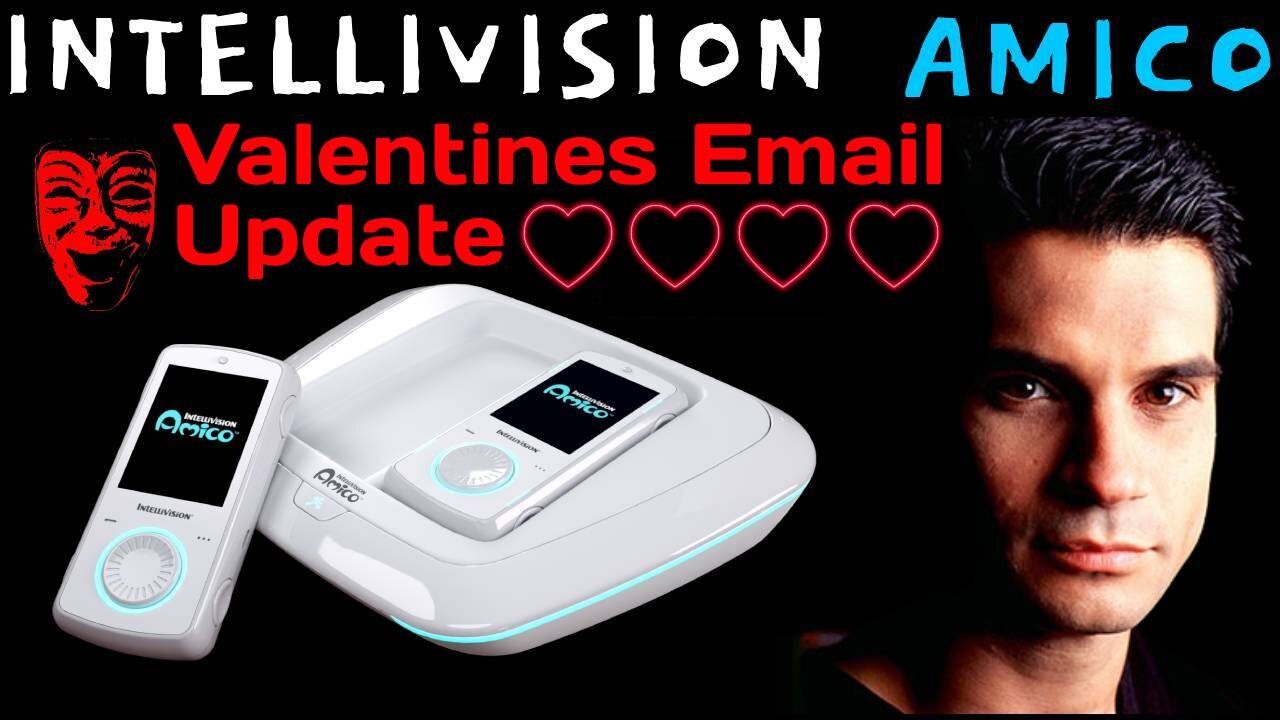 Intellivision Amico Tommy Tallarico Valentines Email Update EXPOSED! - 5lotham