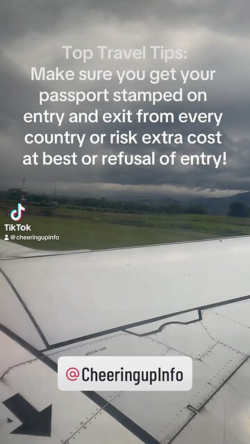 Make sure you get your passport stamped on entry and exit