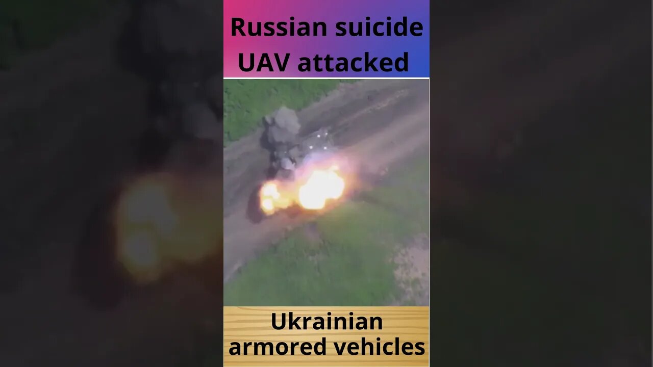 Russian suicide UAV attacked Ukrainian armored vehicles Part 2 #russia #ukraine